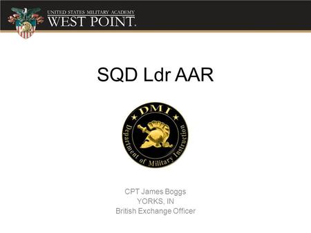 SQD Ldr AAR CPT James Boggs YORKS, IN British Exchange Officer.