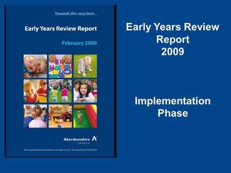 Early Years Review Report 2009 Implementation Phase.