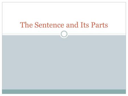 The Sentence and Its Parts