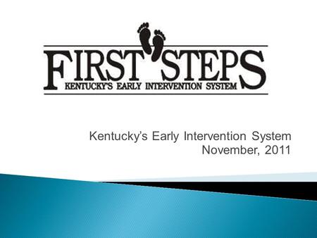 Kentucky’s Early Intervention System November, 2011.