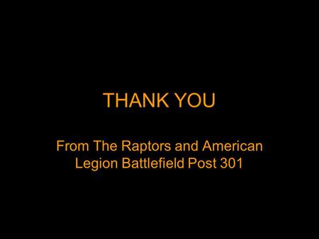 THANK YOU From The Raptors and American Legion Battlefield Post 301.