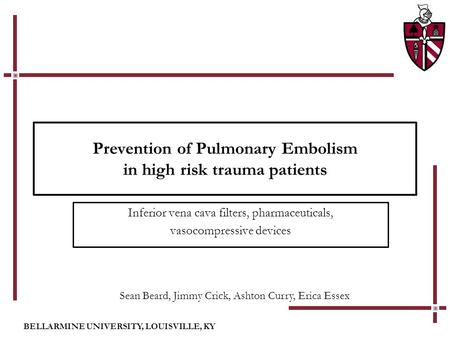 Prevention of Pulmonary Embolism in high risk trauma patients