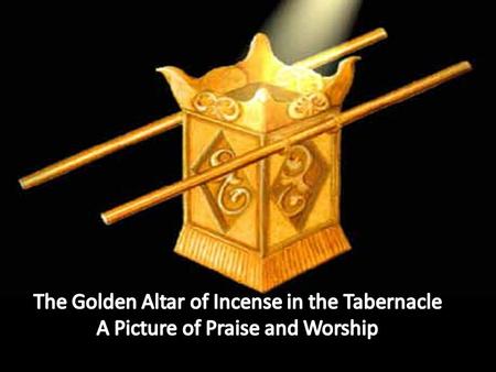 The Golden Altar of Incense in the Tabernacle
