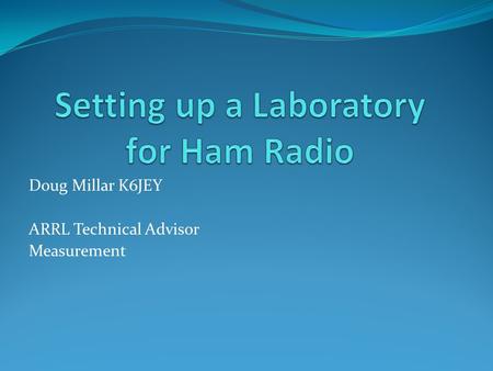 Setting up a Laboratory for Ham Radio