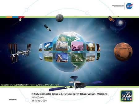 NASA Domestic Issues & Future Earth Observation Missions John Zuzek 29-May-2014.
