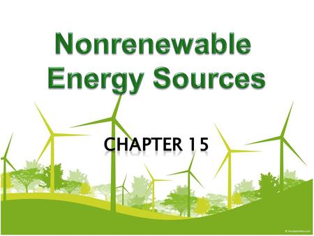 15-1 What is Net Energy and Why is it Important?  MAJOR Concept About three-quarters of the world’s commercial energy comes from nonrenewable fossil.