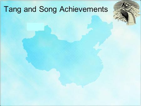 Tang and Song Achievements 7.3.2 7.3.5. Inventions of Tang and Song China.