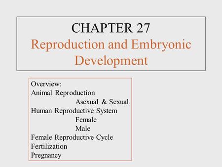 CHAPTER 27 Reproduction and Embryonic Development