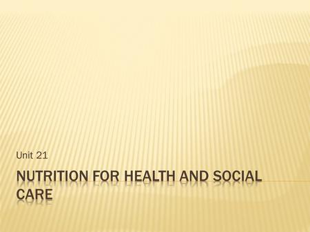 Nutrition for Health and Social Care