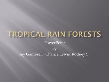 PowerPoint By Jay Gambrell, Chance Lewis, Rodney S.