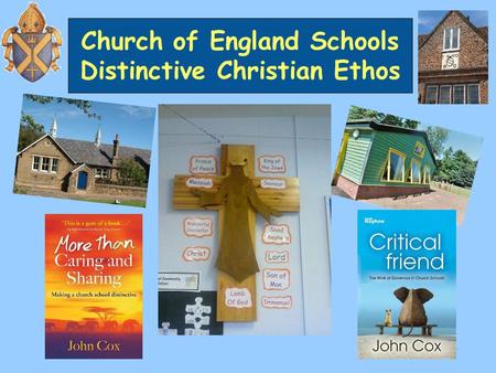 Church of England Schools Distinctive Christian Ethos.
