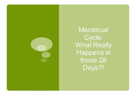Menstrual Cycle: What Really Happens in those 28 Days?!