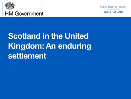 Scotland in the United Kingdom: An enduring settlement.