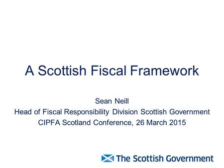 A Scottish Fiscal Framework