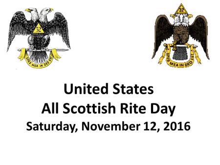 United States All Scottish Rite Day Saturday, November 12, 2016