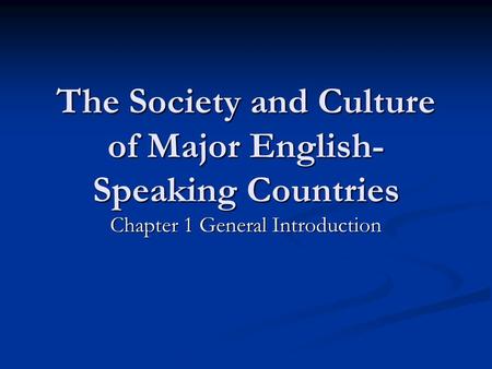 The Society and Culture of Major English-Speaking Countries