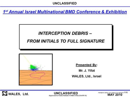 WALES, Ltd. MAY 2010 UNCLASSIFIED Interception Debris- from Initials to Full Signature- 1/16 INTERCEPTION DEBRIS – FROM INITIALS TO FULL SIGNATURE Approved.