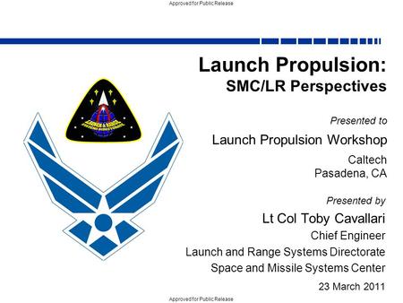 Launch Propulsion: SMC/LR Perspectives Presented to