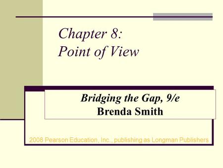 2008 Pearson Education, Inc., publishing as Longman Publishers