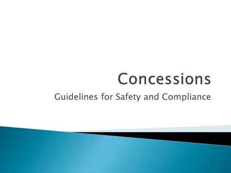 Guidelines for Safety and Compliance.  Various parent groups operate sports concession stands at our 5 High Schools and middle schools. Compliance and.