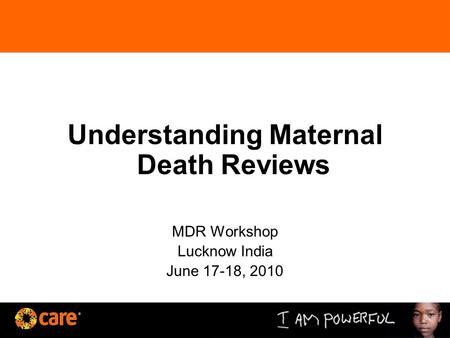 Understanding Maternal Death Reviews MDR Workshop Lucknow India June 17-18, 2010.