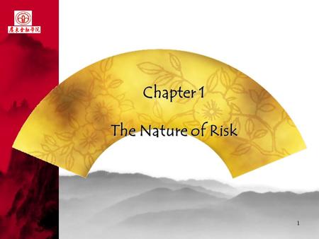 Chapter 1 The Nature of Risk