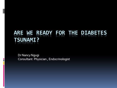 Are we ready for the Diabetes tsunami?