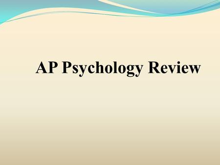 AP Psychology Review.