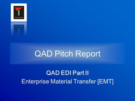 QAD EDI Part II Enterprise Material Transfer [EMT]