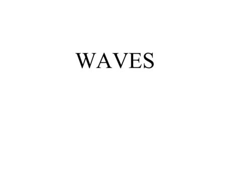 WAVES. Properties of Waves All waves carry energy from one point to another without transferring matter. As an example, when sound travels through air.
