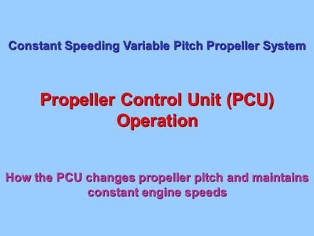 Propeller Control Unit (PCU) Operation