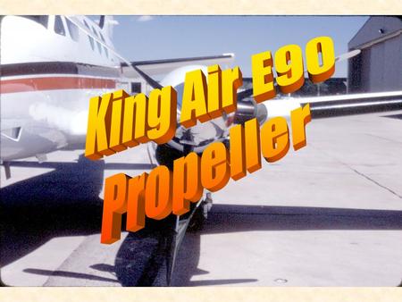 King Air E90 Propeller.