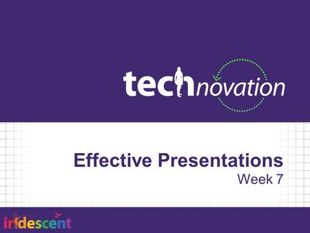 Effective Presentations Week 7. Agenda 5:30 – Team Stand Up 5:40 – Pitch Event details 6:00 – Draft Presentation 6:25 – Mentor Careers 7:25 – Ongoing.