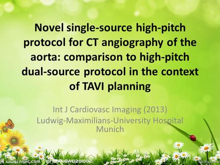 Novel single-source high-pitch protocol for CT angiography of the aorta: comparison to high-pitch dual-source protocol in the context of TAVI planning.