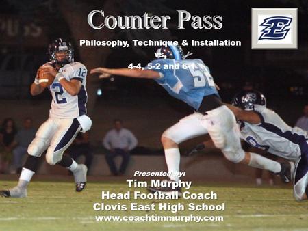 Counter Pass Tim Murphy Head Football Coach Clovis East High School