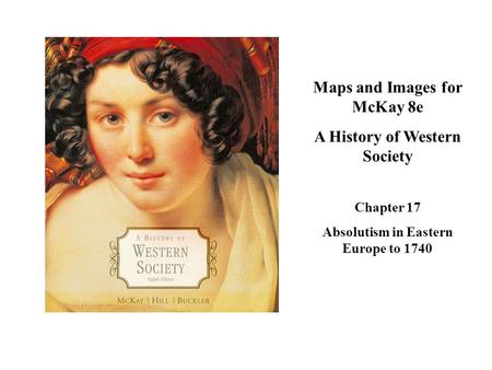 Maps and Images for McKay 8e A History of Western Society