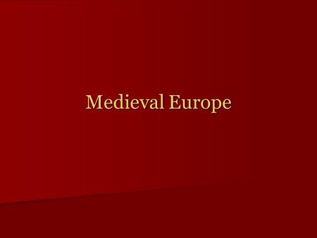 Medieval Europe. Medieval Worlds I. Charlemagne and the Carolingian Dynasty A.Territorial Expansion B.Reforms C.Relationship with Church and Papacy D.The.