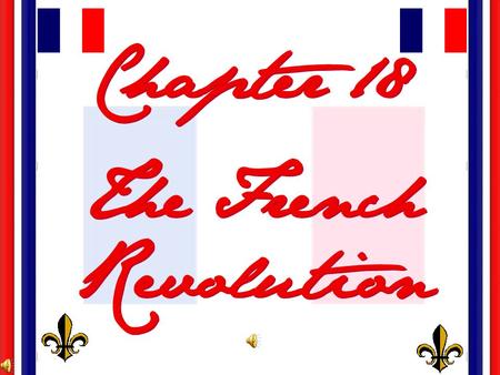 Chapter 18 The French Revolution.