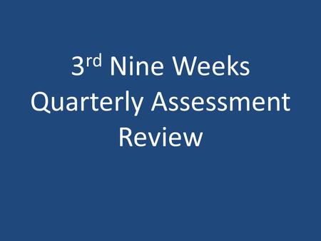 3 rd Nine Weeks Quarterly Assessment Review. Place the following who has power from most to least in a Medieval Kingdom: Priests, King, Peasants, Lords.