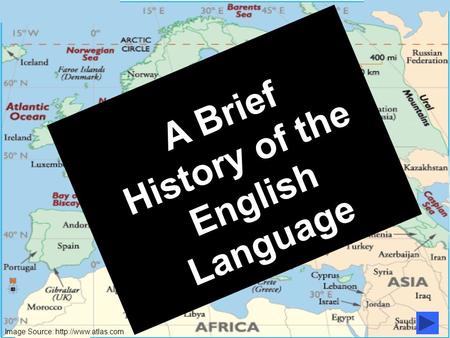 A Brief History of the English Language Image Source: