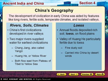 Ancient India and China Section 4 The development of civilization in early China was aided by features like long rivers, fertile soils, temperate climates,