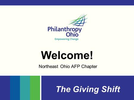 Welcome! Northeast Ohio AFP Chapter The Giving Shift.