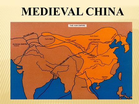 MEDIEVAL CHINA. When Han Dynasty collapsed, China broke into several rival kingdoms, each ruled by military leaders. The was a time of disorder that followed.