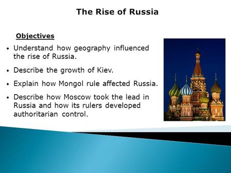 The Rise of Russia Objectives