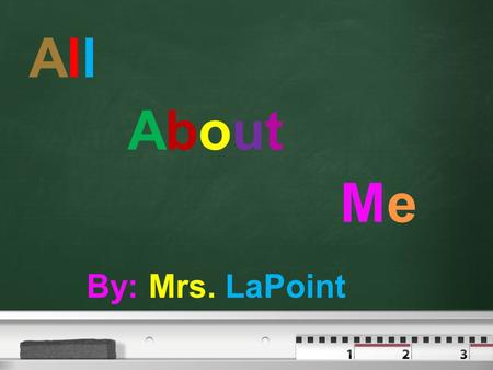 AllAbout MeAllAbout Me By: Mrs. LaPoint. Page  2 Table Of Contents  Family Family  My Pets My Pets  My Dream My Dream  Favorite Memory Favorite Memory.