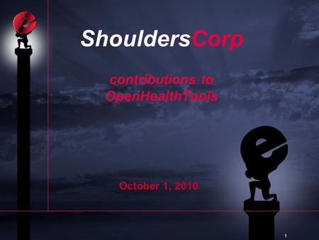 1 ShouldersCorp contributions to OpenHealthTools October 1, 2010.