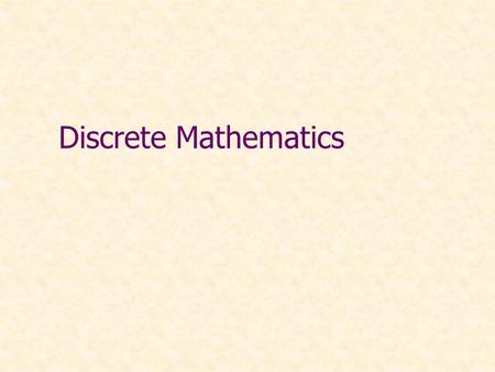 Discrete Mathematics. Agenda Course policies Quick Overview Logic.