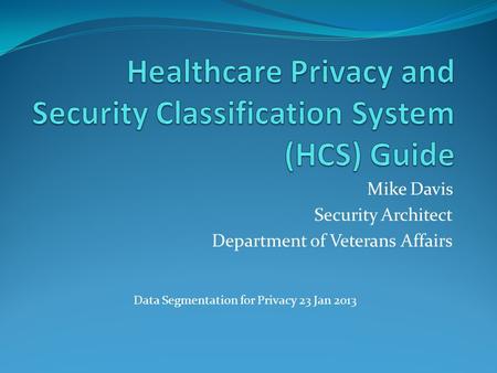 Healthcare Privacy and Security Classification System (HCS) Guide