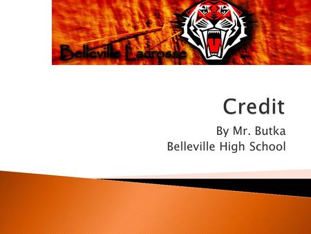 By Mr. Butka Belleville High School. Why do you think it matters what sort of credit history/rating a person has? 5 sentence minimum.