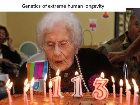 Genetics of extreme human longevity